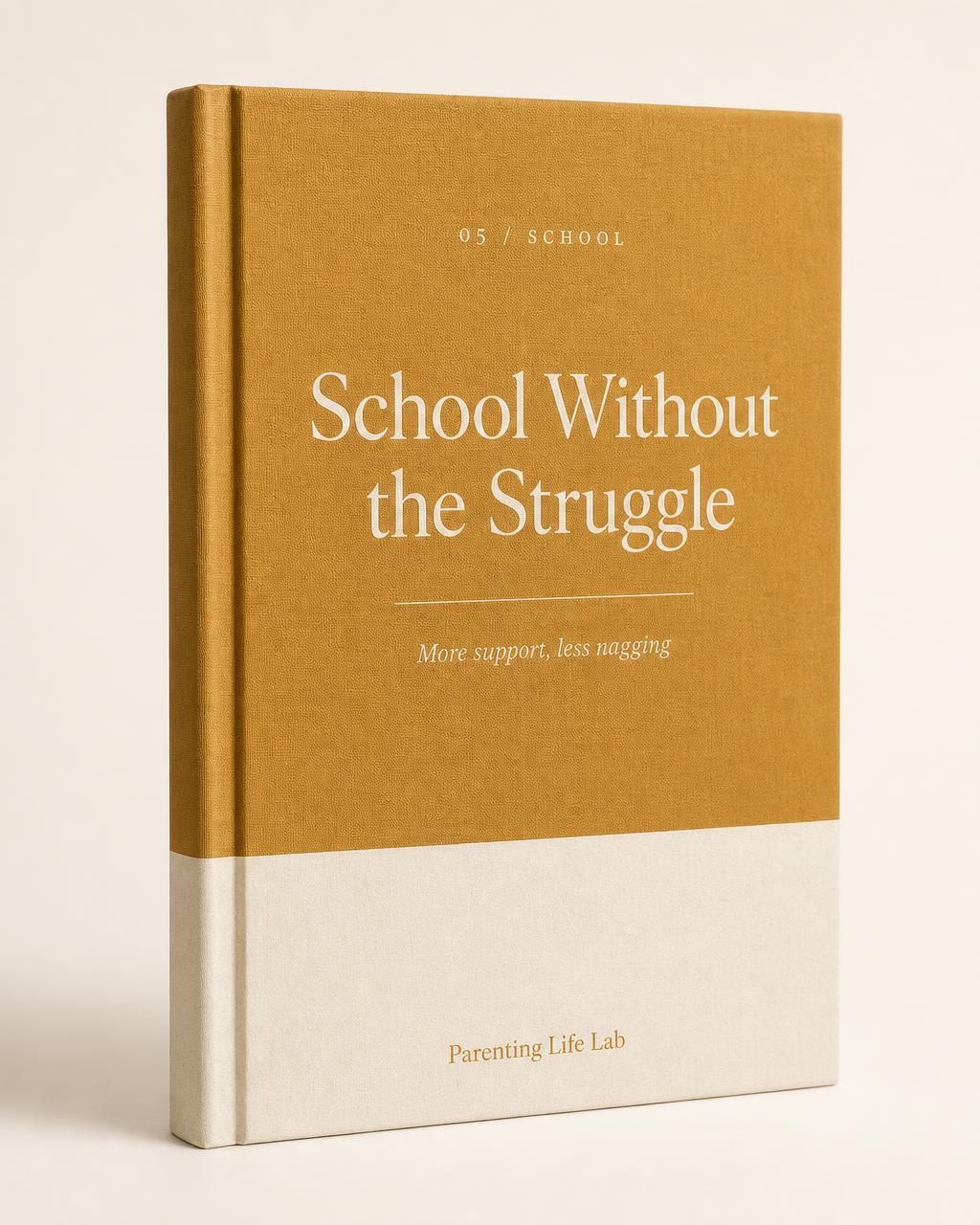 School Without the Struggle workbook